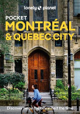 Pocket Montreal & Quebec City 4 (Lonely Planet Pocket Guide)