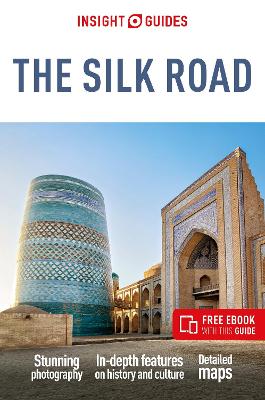 Insight Guides The Silk Road: Travel Guide with eBook