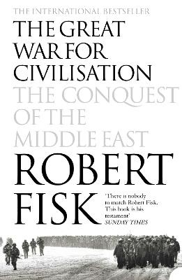 Great War for Civilisation: the Conquest of the Middle East