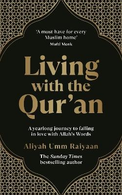 Living with the Qur'an: A yearlong journey to falling in love with Allah's Words