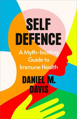 Self Defence: A Myth-busting Guide to Immune Health