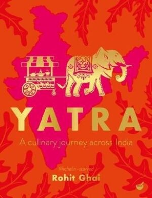 Yatra: A culinary journey across India