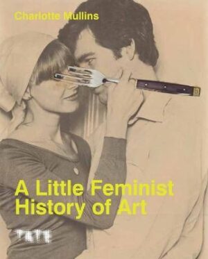 Little Feminist History of Art (Expanded Edition)