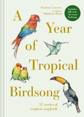 Year of Tropical Birdsong: 52 Stories of Tropical Songbirds