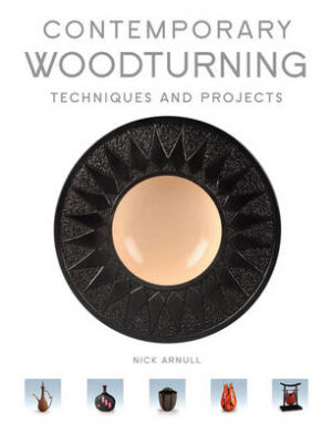 Contemporary Woodturning: Techniques and projects