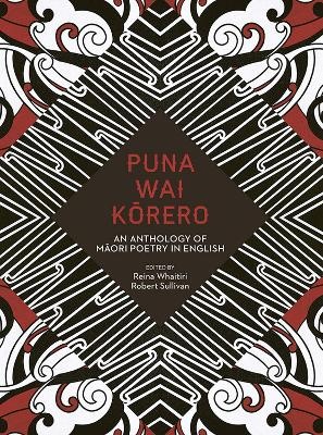 Puna Wai Korero: An Anthology of Maori Poetry in English