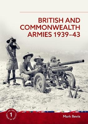 British and Commonwealth Armies 1939-43: Helion Order of Battle Volume 1