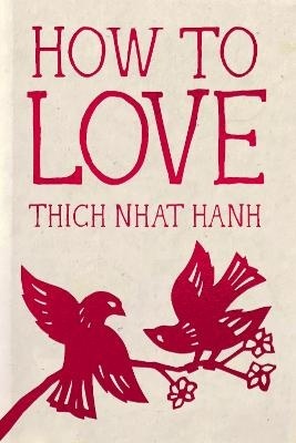 How to Love: Hardcover Gift Edition