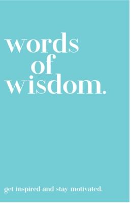 Words of Wisdom