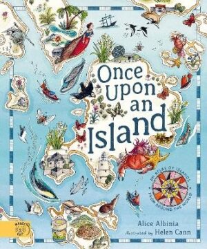 Once Upon An Island: An Atlas of Islands From Around the World