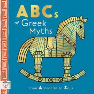 ABCs of Greek Myths: From Aphrodite to Zeus