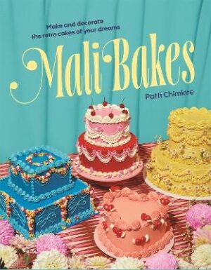 Mali Bakes: Make and decorate the retro cakes of your dreams