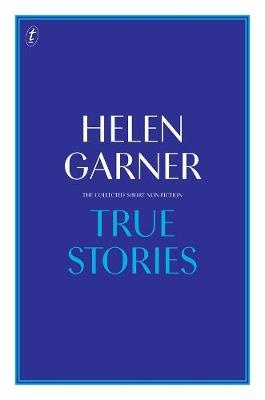 True Stories: The Collected Short Non-Fiction