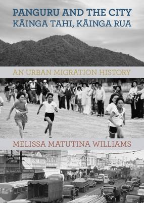Panguru and the City Kainga Tahi, Kainga Rua: An Urban Migration History