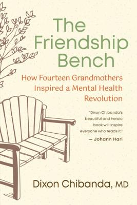 Friendship Bench: How Fourteen Grandmothers Inspired a Community Mental Healthcare Revolution