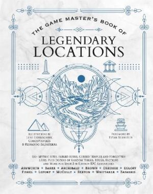 Game Master's Book of Legendary Locations: 150+ Mythic Sites, Fables Ruins, Cursed Temples and Forgotten Lairs