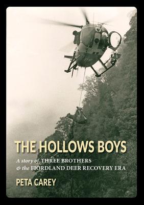 Hollows Boys: A story of three brothers and the Fiordland deer recovery era