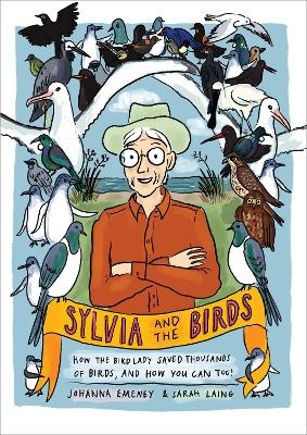 Sylvia and the Birds: How the Bird Lady saved thousands of birds, and how you can too