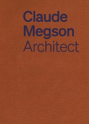 Claude Megson: Architect