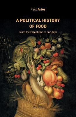 Political history of food: From the Paleolithic to our days
