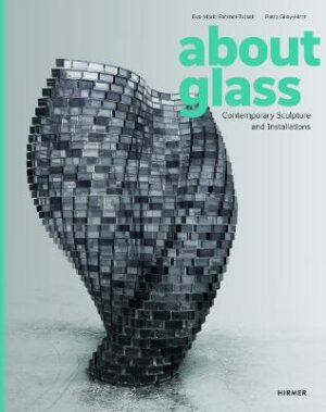 About Glass: Contemporary Sculpture and Installations