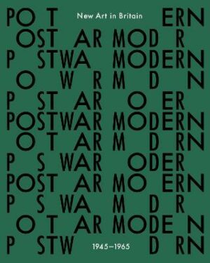 Postwar Modern: New Art in Britain 1945-65