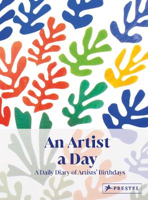 Artist A Day: A Daily Diary of Artists' Birthdays