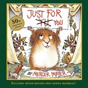 Just for You (Little Critter): 50th Anniversary Edition