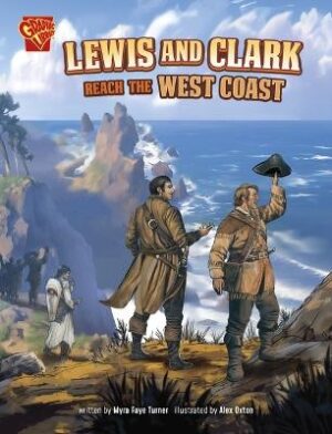 Lewis & Clark Reach the West Coast