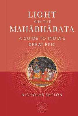 Light on the Mahabharata: A Beginner's Guide to India's Great Epic