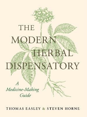 Modern Herbal Dispensatory: A Medicine-Making Guide